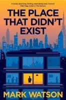 Locul care nu a existat - Place That Didn't Exist