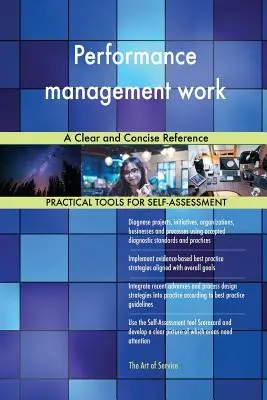 Activitatea de management al performanței O referință clară și concisă - Performance management work A Clear and Concise Reference