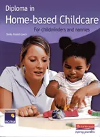Diplomă în îngrijirea copiilor la domiciliu: Pentru îngrijitoare de copii și bone - Diploma in Home-based Childcare: For childminders and nannies