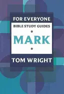 Pentru fiecare Ghid de studiu biblic: Marcu - For Everyone Bible Study Guide: Mark