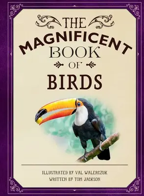 Magnifica carte a păsărilor - The Magnificent Book of Birds