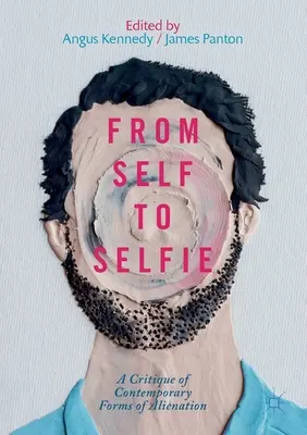De la sine la selfie: O critică a formelor contemporane de alienare - From Self to Selfie: A Critique of Contemporary Forms of Alienation