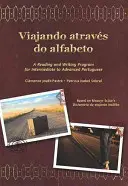 Viajando atraves do alfabeto - Un program de citire și scriere pentru Interm. portugheză - Viajando atraves do alfabeto - A Reading and Writing Program for Interm. Portuguese