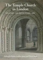 Biserica Temple din Londra: istorie, arhitectură, artă - The Temple Church in London: History, Architecture, Art