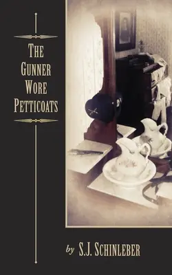 Gunner Wore Petticoats - The Gunner Wore Petticoats