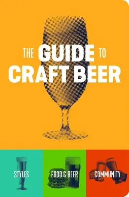 Ghidul berii artizanale - The Guide to Craft Beer