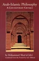 Filosofia arabo-islamică: O critică contemporană - Arab-Islamic Philosophy: A Contemporary Critique