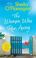 Femeile care au fugit - The Women Who Ran Away