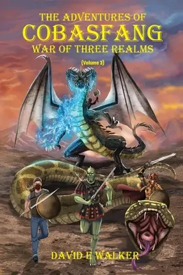 Aventurile lui Cobasfang: Războiul celor trei tărâmuri - The Adventures of Cobasfang: War of Three Realms