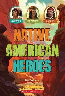 Eroi nativi americani: Osceola, Tecumseh și Cochise - Native American Heroes: Osceola, Tecumseh & Cochise