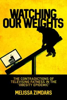 Watching Our Weights: Contradicțiile televizării grăsimii în epidemia de obezitate