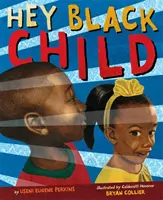 Hei, copil negru - Hey Black Child