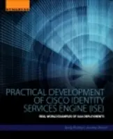 Implementarea practică a Cisco Identity Services Engine (Ise): Exemple din lumea reală de implementări AAA - Practical Deployment of Cisco Identity Services Engine (Ise): Real-World Examples of AAA Deployments