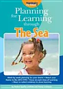 Planificarea învățării prin intermediul mării - Planning for Learning Through The Sea