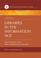 Bibliotecile în era informațională: O introducere și o explorare a carierei - Libraries in the Information Age: An Introduction and Career Exploration