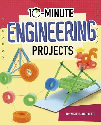 Proiecte de inginerie în 10 minute - 10-Minute Engineering Projects