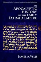 O istorie apocaliptică a Imperiului Fatimid timpuriu - An Apocalyptic History of the Early Fatimid Empire
