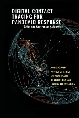 Urmărirea digitală a contactelor pentru răspunsul pandemic: Orientări privind etica și guvernanța - Digital Contact Tracing for Pandemic Response: Ethics and Governance Guidance