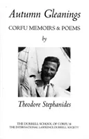 CULEGERI DE TOAMNĂ: MEMORII DIN CORFU ȘI POEZIE - AUTUMN GLEANINGS: CORFU MEMOIRS AND POEM