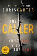 Caller - bestsellerul numărul 1 al lui ROBERT HUNTER - Caller - THE #1 ROBERT HUNTER BESTSELLER