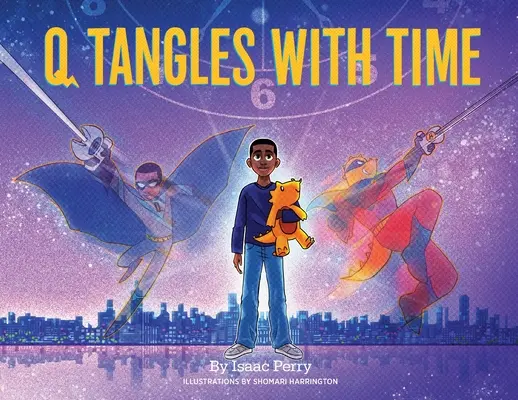Q se încurcă cu timpul: Seria Super-Q, Cartea 2 - Q Tangles With Time: Super-Q Series, Book 2