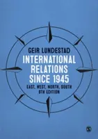 Relații internaționale din 1945: Est, Vest, Nord, Sud - International Relations Since 1945: East, West, North, South