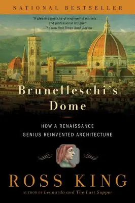 Domul lui Brunelleschi: Cum a reinventat arhitectura un geniu al Renașterii - Brunelleschi's Dome: How a Renaissance Genius Reinvented Architecture