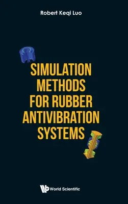 Metode de simulare pentru sistemele antivibrații din cauciuc - Simulation Methods for Rubber Antivibration Systems