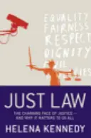 Just Law: Fața schimbătoare a justiției - și de ce este importantă pentru noi toți - Just Law: The Changing Face of Justice - And Why It Matters to Us All