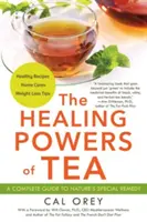 Puterile vindecătoare ale ceaiului - The Healing Powers of Tea