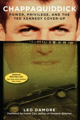 Chappaquiddick: Putere, privilegii și mușamalizarea lui Ted Kennedy - Chappaquiddick: Power, Privilege, and the Ted Kennedy Cover-Up