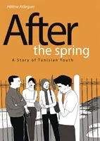 După primăvară: O poveste a tineretului tunisian - After the Spring: A Story of Tunisian Youth
