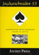 Jagdeschwader 53: O istorie a Pik As” Geschwader Volumul 3: ianuarie 1944 - mai 1945” - Jagdeschwader 53: A History of the Pik As