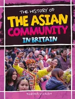 Istoria comunității asiatice din Marea Britanie - History Of The Asian Community In Britain