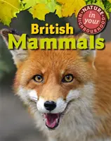 Natura în cartierul tău: Mamiferele britanice - Nature in Your Neighbourhood: British Mammals