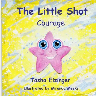 Mica lovitură: Curaj - The Little Shot: Courage