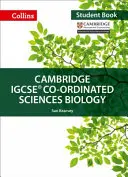 Cambridge Igcse(r) Co-Ordinated Sciences Biologie: Student Book - Cambridge Igcse(r) Co-Ordinated Sciences Biology: Student Book