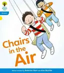 Oxford Reading Tree: Level 3: Floppy's Phonics Fiction: Scaune în aer - Oxford Reading Tree: Level 3: Floppy's Phonics Fiction: Chairs in the Air