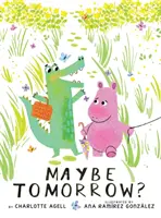 Poate mâine? (o poveste despre pierdere, vindecare și prietenie) - Maybe Tomorrow? (a Story about Loss, Healing, and Friendship)