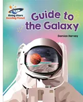 Reading Planet - Ghidul Galaxiei - Alb: Galaxy - Reading Planet - Guide to the Galaxy - White: Galaxy
