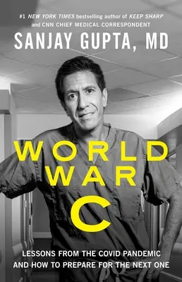Războiul mondial C: Lecții de la pandemia Covid-19 și cum să ne pregătim pentru următoarea - World War C: Lessons from the Covid-19 Pandemic and How to Prepare for the Next One
