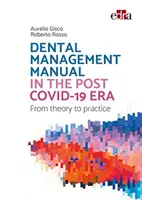 Manual de management stomatologic în era post Covid-19 - de la teorie la practică - Dental management manual in the post Covid-19 era - from theory to practice