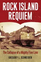 Rock Island Requiem: Prăbușirea unei linii foarte fine - Rock Island Requiem: The Collapse of a Mighty Fine Line