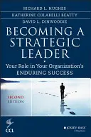 Devenirea unui lider strategic: Rolul tău în succesul de durată al organizației tale - Becoming a Strategic Leader: Your Role in Your Organization's Enduring Success