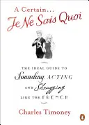 Un anumit Je Ne Sais Quoi - A Certain Je Ne Sais Quoi