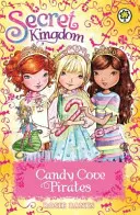 Regatul Secret: Pirații Candy Cove - Secret Kingdom: Candy Cove Pirates