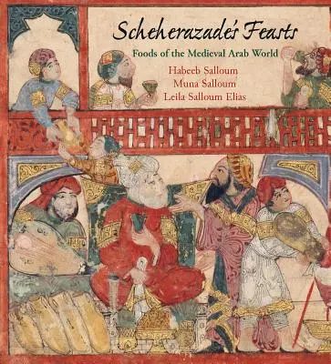 Sărbătorile Șeherazadei: Alimente din lumea arabă medievală - Scheherazade's Feasts: Foods of the Medieval Arab World
