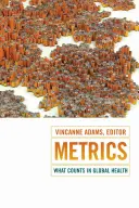 Metrici: Ce contează în sănătatea mondială - Metrics: What Counts in Global Health