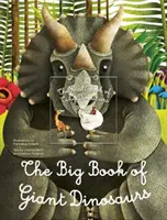 Cartea mare a dinozaurilor uriași, Cartea mică a dinozaurilor minusculi - Big Book of Giant Dinosaurs, The Small Book of Tiny Dinosaurs