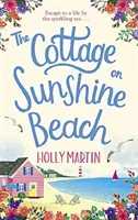 Cottage on Sunshine Beach - O comedie romantică absolut superbă - Cottage on Sunshine Beach - An utterly gorgeous feel good romantic comedy